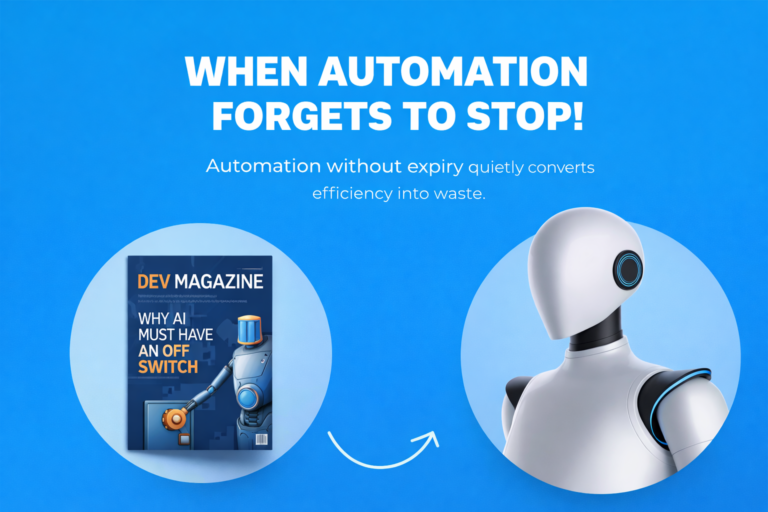 When Automation Forgets to Stop